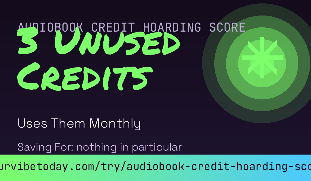 Audiobook Credit Hoarding Score card preview