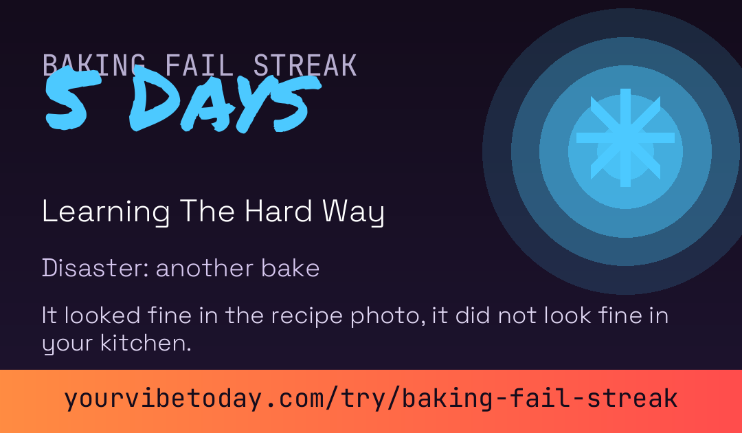 Baking Fail Streak card