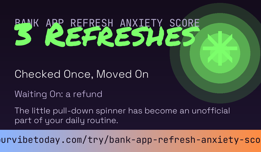 Bank App Refresh Anxiety Score card preview