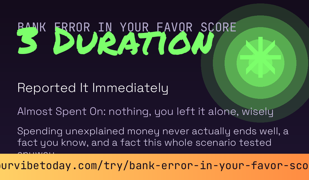 Bank Error In Your Favor Score card