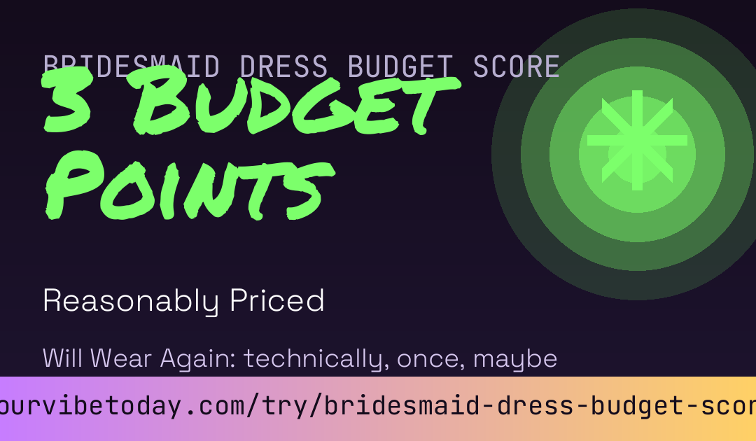 Bridesmaid Dress Budget Score card