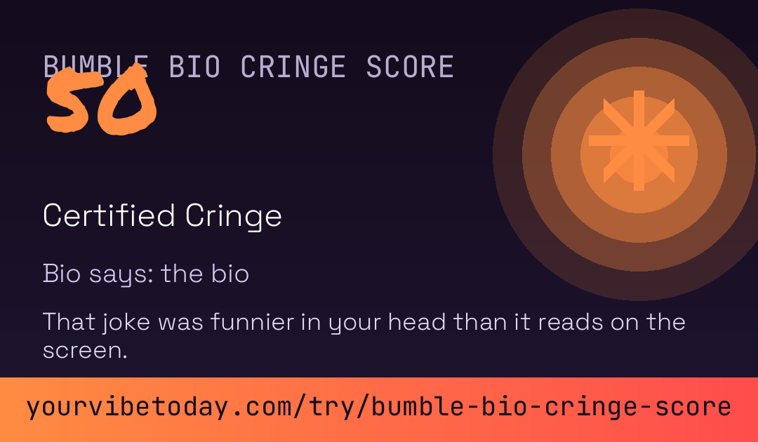 Bumble Bio Cringe Score card preview