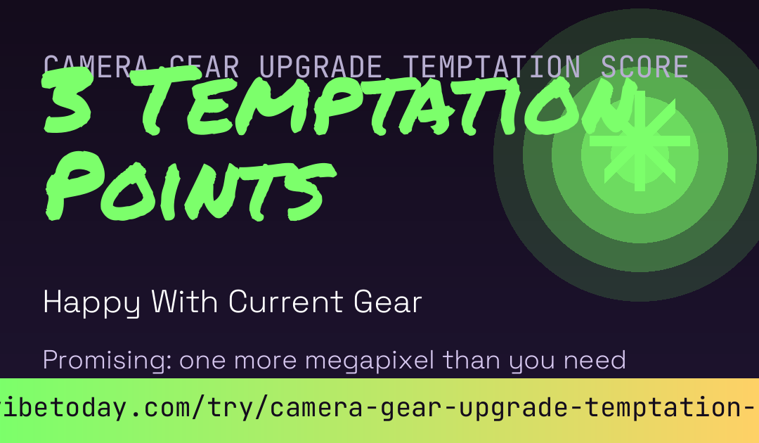 Camera Gear Upgrade Temptation Score card preview