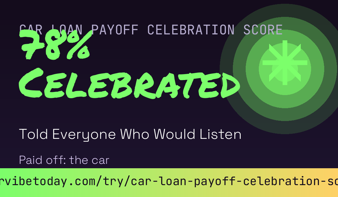 Car Loan Payoff Celebration Score card
