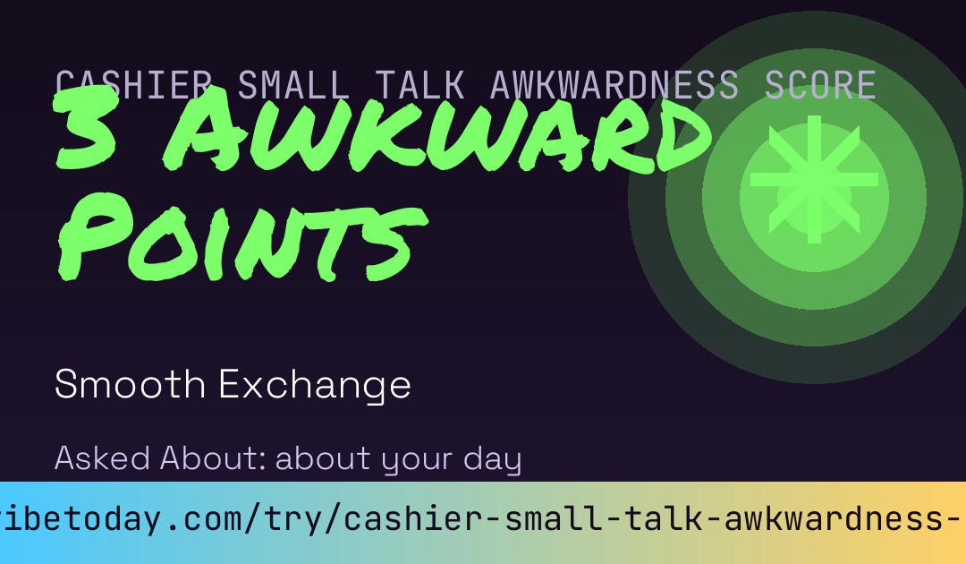 Cashier Small Talk Awkwardness Score card preview
