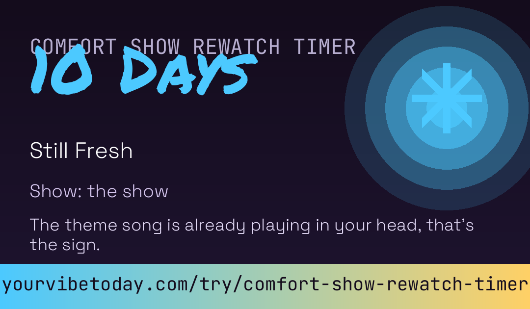 Comfort Show Rewatch Timer card