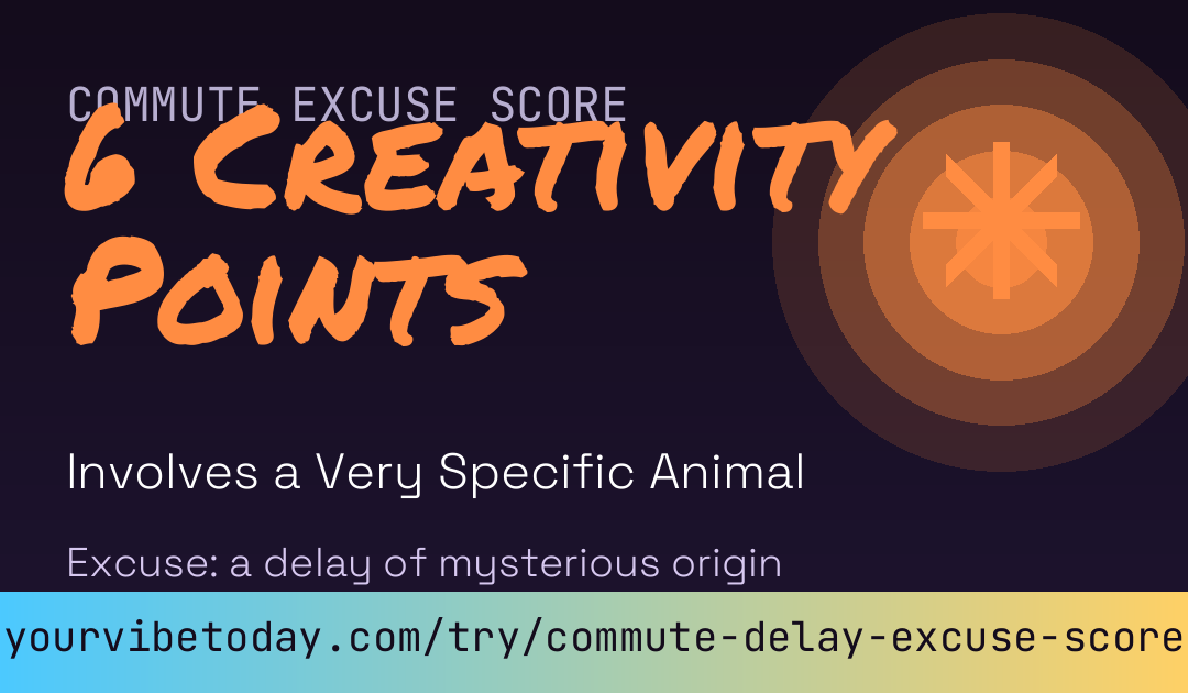Commute Delay Excuse Creativity Score card