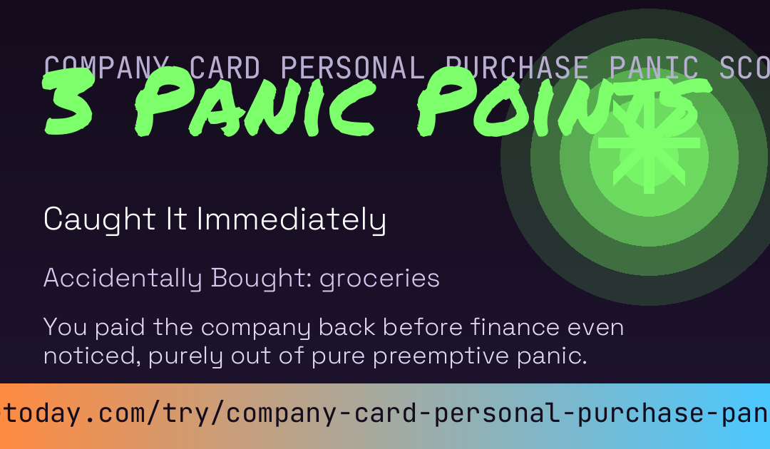 Company Card Personal Purchase Panic Score card