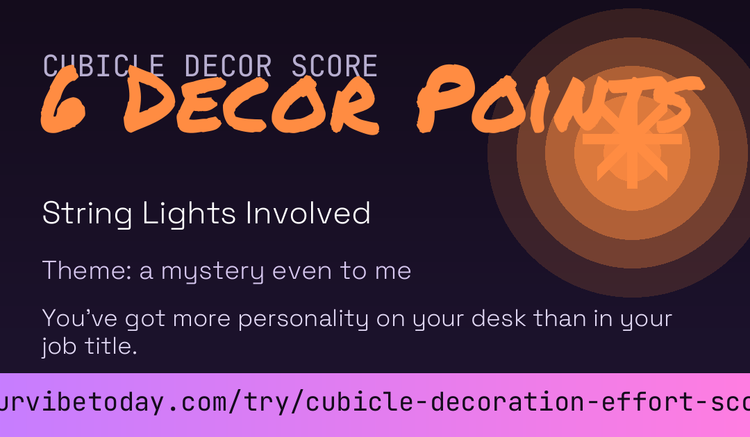 Cubicle Decoration Effort Score card