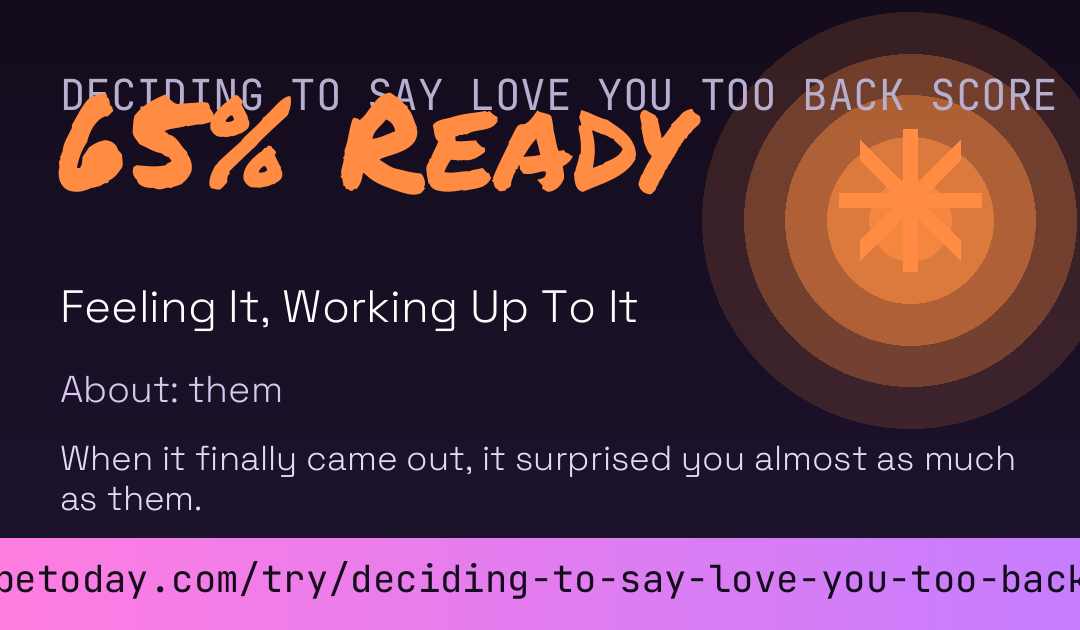 Deciding To Say Love You Too Back Score card preview