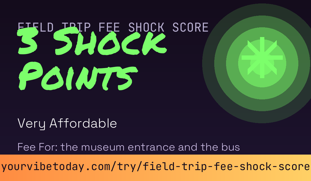 Field Trip Fee Shock Score card