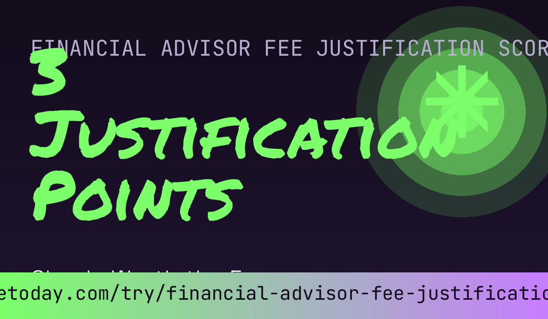 Financial Advisor Fee Justification Score card