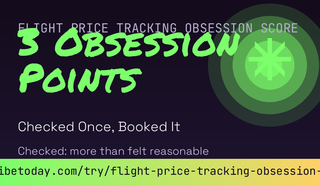 Flight Price Tracking Obsession Score card