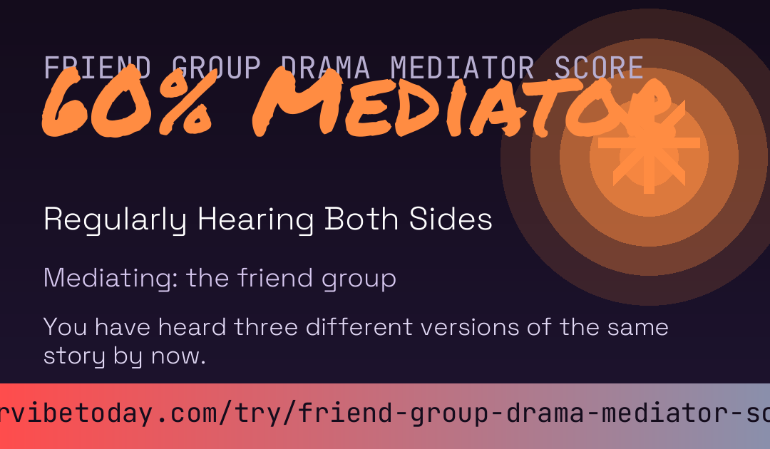 Friend Group Drama Mediator Score card