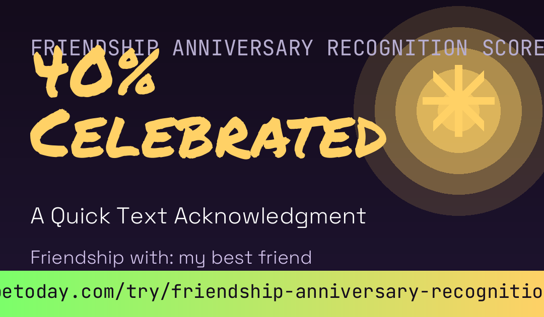 Friendship Anniversary Recognition Score card