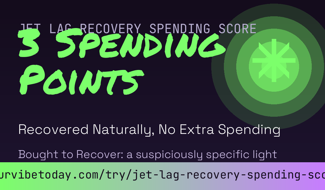 Jet Lag Recovery Spending Score card