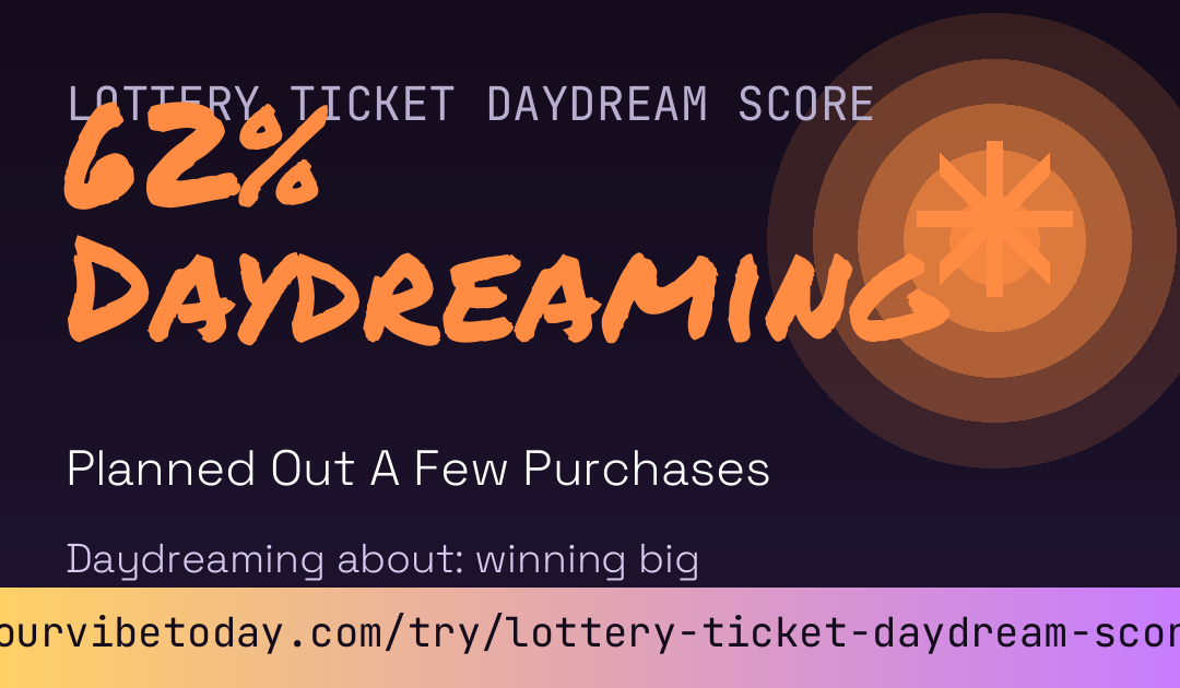 Lottery Ticket Daydream Score card