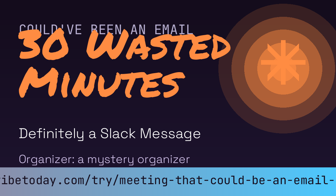 Meeting That Could've Been an Email Score card