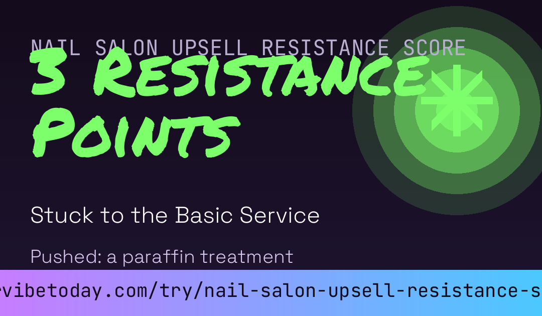 Nail Salon Upsell Resistance Score card