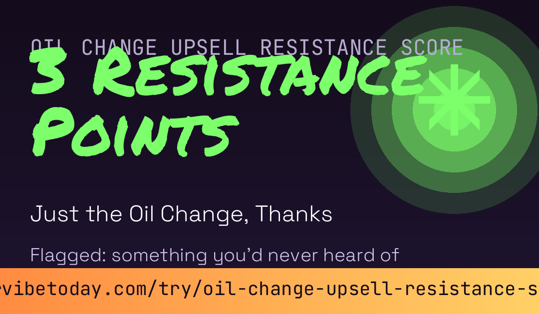 Oil Change Upsell Resistance Score card preview