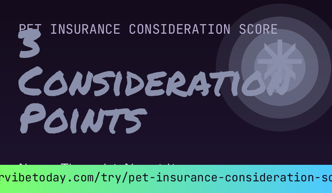 Pet Insurance Consideration Score card