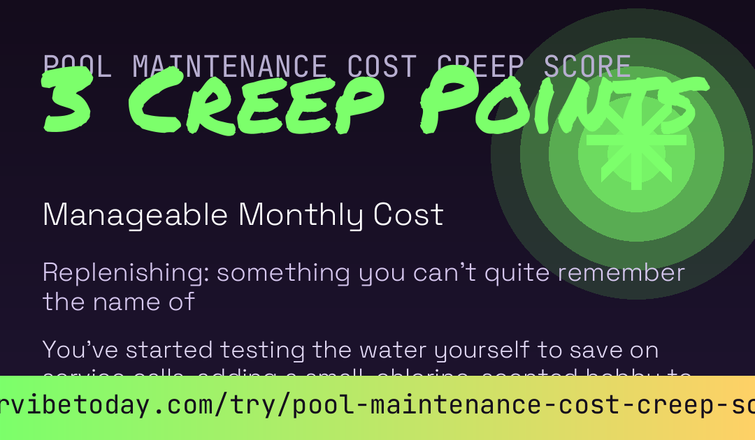 Pool Maintenance Cost Creep Score card