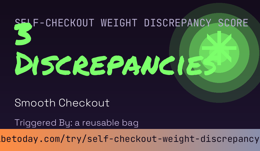 Self-Checkout Weight Discrepancy Score card