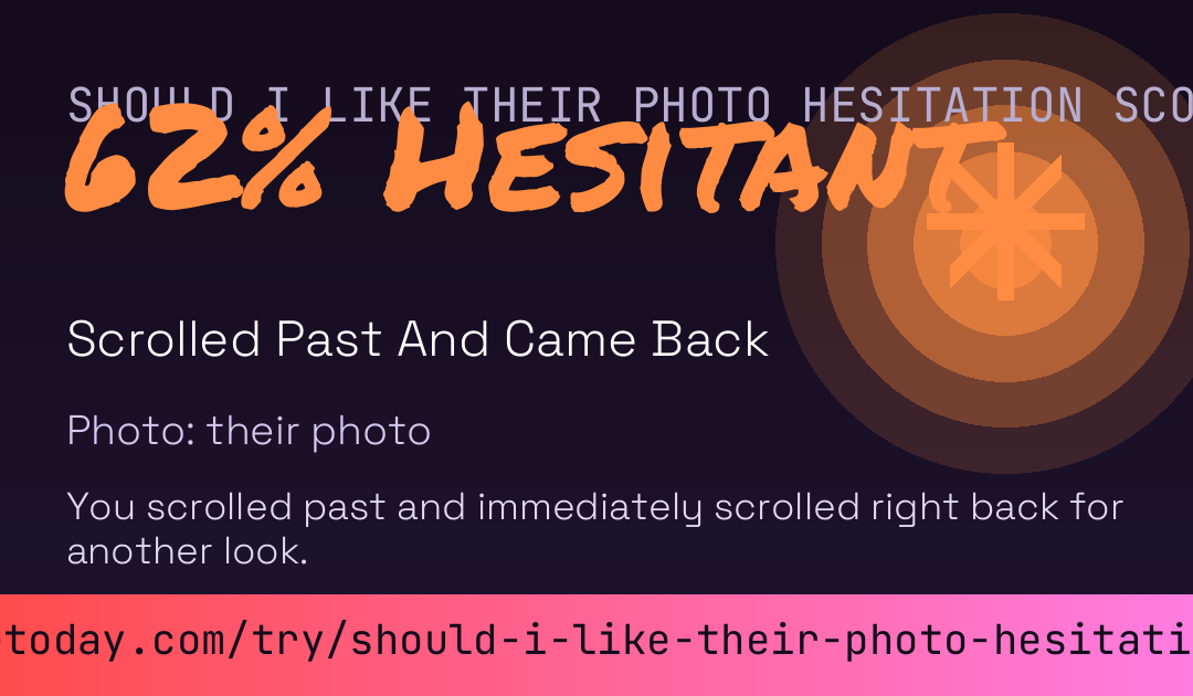Should I Like Their Photo Hesitation Score card preview