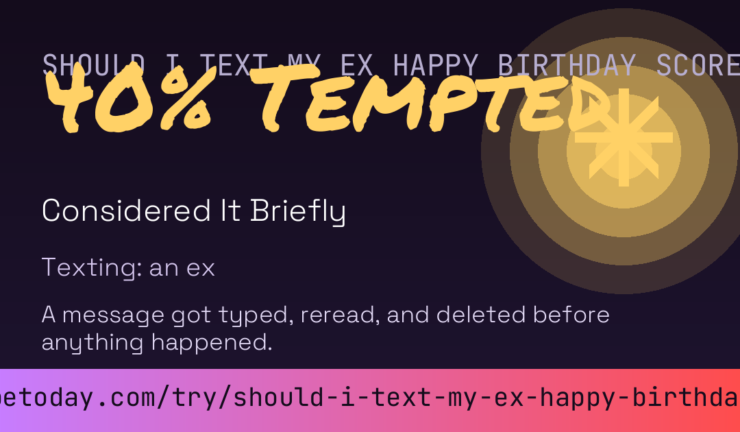 Should I Text My Ex Happy Birthday Score card