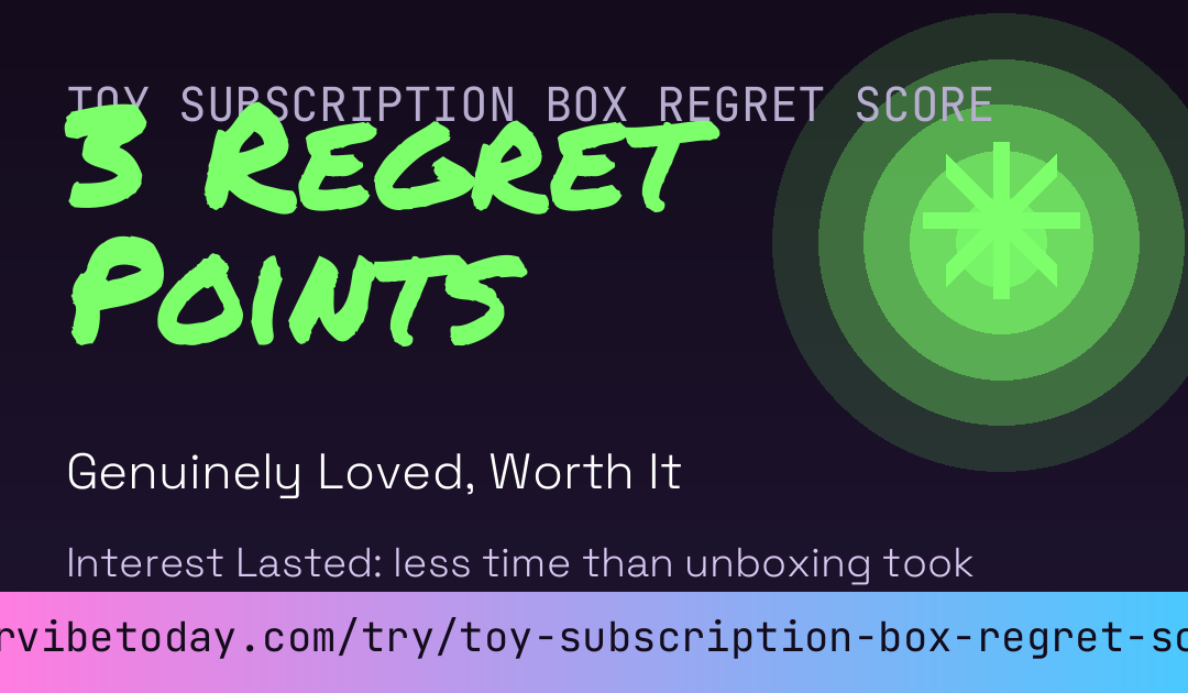 Toy Subscription Box Regret Score card