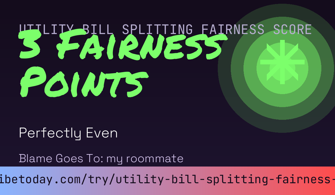 Utility Bill Splitting Fairness Score card