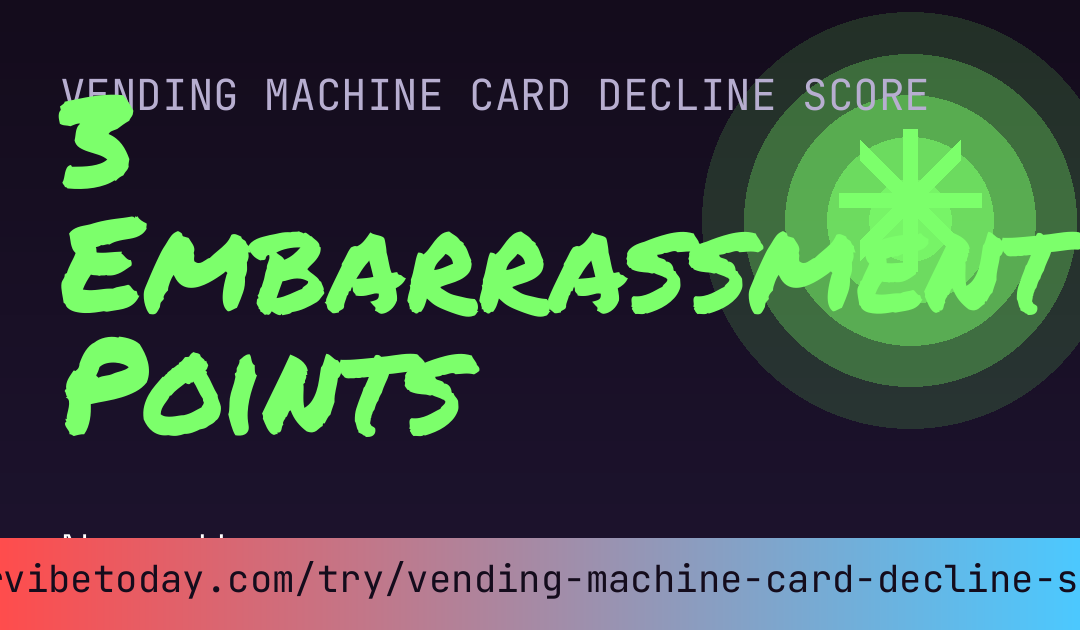 Vending Machine Card Decline Score card preview